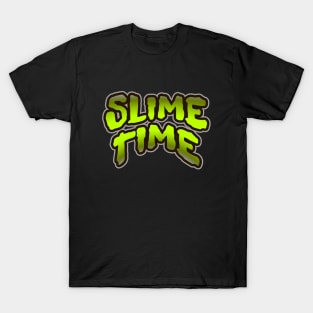 SLIME TIME T-Shirt